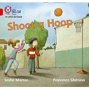 Shoot a Hoop. Band 02b/Red B, Paperback - Sasha Morton imagine