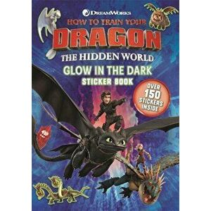 How to Train Your Dragon The Hidden World: Glow in the Dark Sticker Book, Paperback - *** imagine