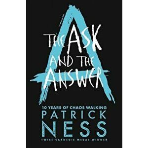 Ask and the Answer, Paperback - Patrick Ness imagine
