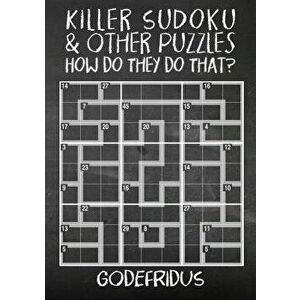 Killer Sudoku and Other Puzzles - How Do They Do That?, Paperback - *** imagine