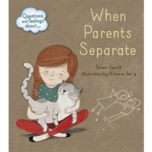 Questions and Feelings About: When parents separate, Paperback - Dawn Hewitt imagine