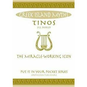 Tinos. The Miracle-Working Icon., Paperback - Jill Dudley imagine