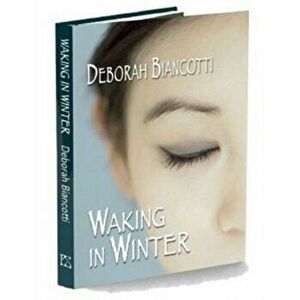 Waking in Winter, Hardback - Deborah Biancotti imagine
