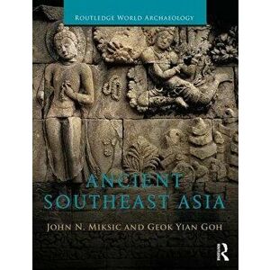 Ancient Southeast Asia, Paperback - Goh Geok Yian imagine