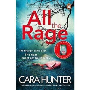 All the Rage. The new 'impossible to put down' thriller from the Richard and Judy Book Club bestseller 2020, Paperback - Cara Hunter imagine