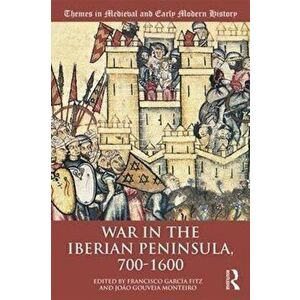 War in the Iberian Peninsula, 700-1600, Paperback - *** imagine