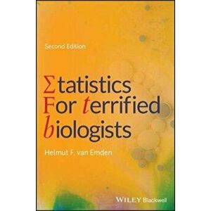 Statistics for Terrified Biologists, Paperback - Helmut F. van Emden imagine