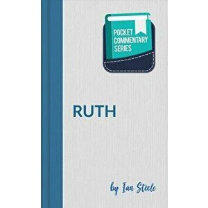 Pocket Commentary Series - Ruth, Paperback - Ian Steele imagine