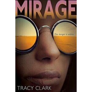 Mirage, Paperback - Tracy Clark imagine