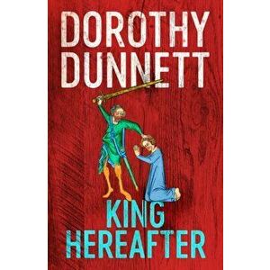 King Hereafter, Paperback - Dorothy Dunnett imagine