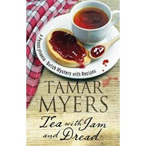Tea with Jam and Dread, Hardback - Tamar Myers imagine