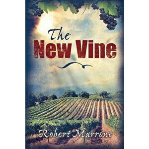 New Vine, Paperback - Robert Marrone imagine