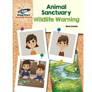Reading Planet - Animal Sanctuary: Wildlife Warning - White: Galaxy, Paperback - Jane Lawes imagine