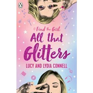 Find The Girl: All That Glitters, Paperback - Lucy Connell imagine