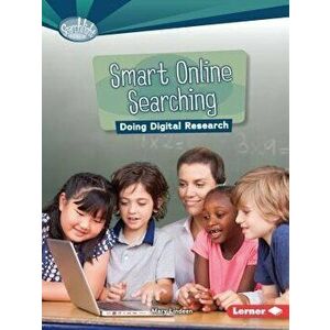Smart Online Searching. Doing Digital Research, Paperback - Candice Ransom imagine