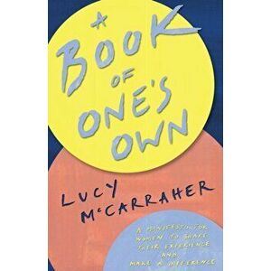 Book of One's Own. A manifesto for women to share their expertise and make an impact, Paperback - Lucy McCarraher imagine