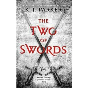 Two of Swords: Volume Two, Paperback - K. J. Parker imagine