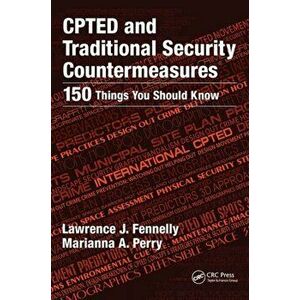 CPTED and Traditional Security Countermeasures. 150 Things You Should Know, Paperback - Marianna Perry imagine
