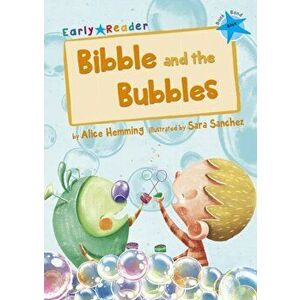 Bibble and the Bubbles. (Blue Early Reader), Paperback - Alice Hemming imagine