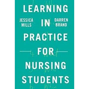 Learning in Practice for Nursing Students, Paperback - Darren Brand imagine