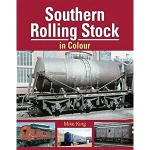 Southern Rolling Stock, Paperback - Mike King imagine