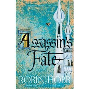 Assassin's Fate, Paperback - Robin Hobb imagine