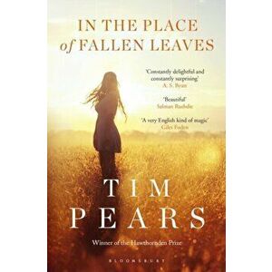 In the Place of Fallen Leaves, Paperback - Tim Pears imagine