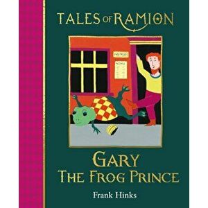 Gary the Frog Prince, Hardback - Frank Hinks imagine