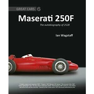 Maserati 250F. The Autobiography of 2528, Hardback - Ian Wagstaff imagine