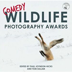 Comedy Wildlife Photography Awards, Hardback - Paul Joynson-Hicks imagine