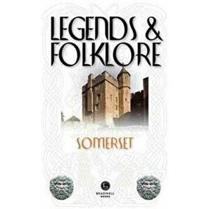 Legends & Folklore Somerset, Paperback - *** imagine