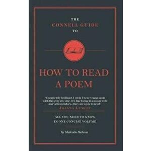 Connell Guide To How to Read a Poem, Paperback - Malcolm Hebron imagine
