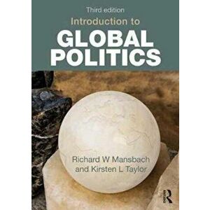 Introduction to Global Politics, Paperback - Kirsten L. Taylor imagine