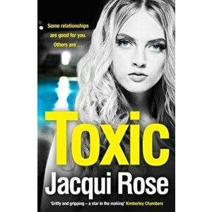 Toxic, Paperback - Jacqui Rose imagine