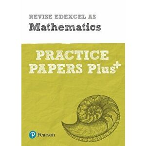 Revise Edexcel AS Mathematics Practice Papers Plus. for the 2017 qualifications, Paperback - *** imagine