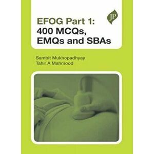 EFOG Part 1: 400 MCQs, EMQs and SBAs, Paperback - Sambit Mukhopadhyay imagine