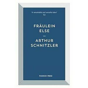 Fraulein Else, Paperback - Arthur Schnitzler imagine