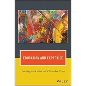 Education and Expertise, Paperback - *** imagine