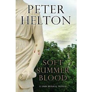 Soft Summer Blood, Paperback - Peter Helton imagine