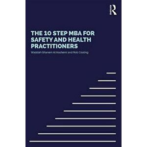 10 Step MBA for Safety and Health Practitioners, Paperback - Rob Cooling imagine