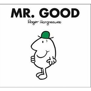 Mr. Good, Paperback - Roger Hargreaves imagine