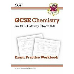 Grade 9-1 GCSE Chemistry: OCR Gateway Exam Practice Workbook, Paperback - *** imagine