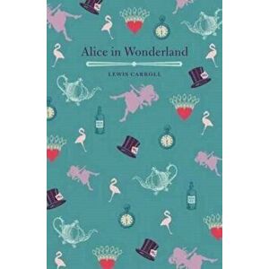 Alices Adventures in Wonderland, Paperback - Lewis Carroll imagine