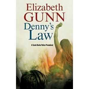 Denny's Law. A Sarah Burke Police Procedural, Hardback - Elizabeth Gunn imagine
