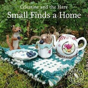 Small Finds a Home, Hardback - Karin Celestine imagine