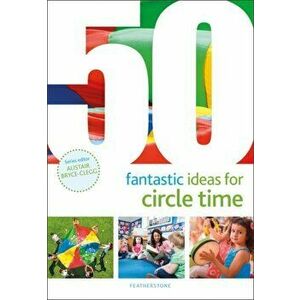 50 Fantastic Ideas for Circle Time, Paperback - Judith Harries imagine