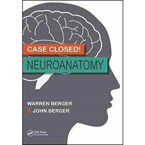 Case Closed! Neuroanatomy, Paperback - John Berger imagine