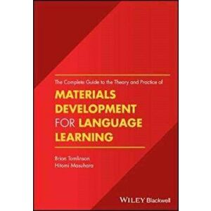 Complete Guide to the Theory and Practice of Materials Development for Language Learning, Paperback - Dr Hitomi Masuhara imagine