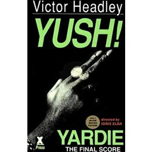 Yush!, Paperback - Victor Headley imagine