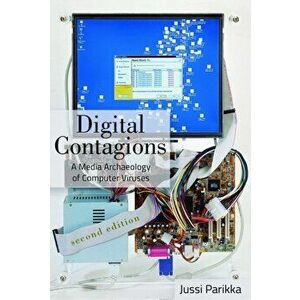 Digital Contagions. A Media Archaeology of Computer Viruses, Second Edition, Paperback - Jussi Parikka imagine